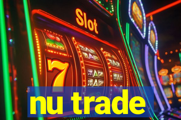 nu trade